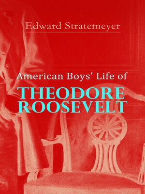 cover image of American Boys' Life of Theodore Roosevelt